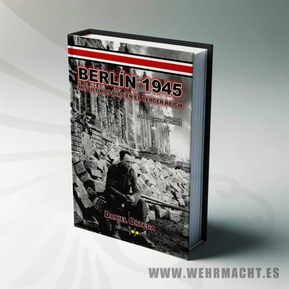 Berlín 1945: Mis últimos días en el Tercer Reich